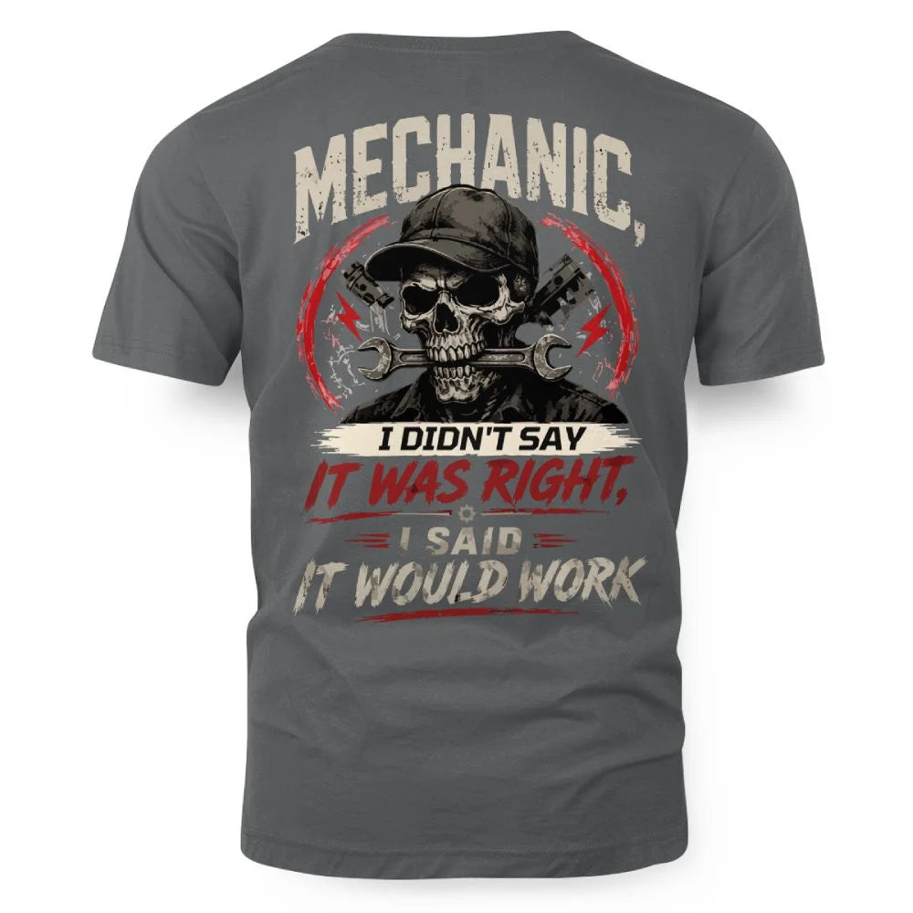 Mechanic It Would Work Apparel