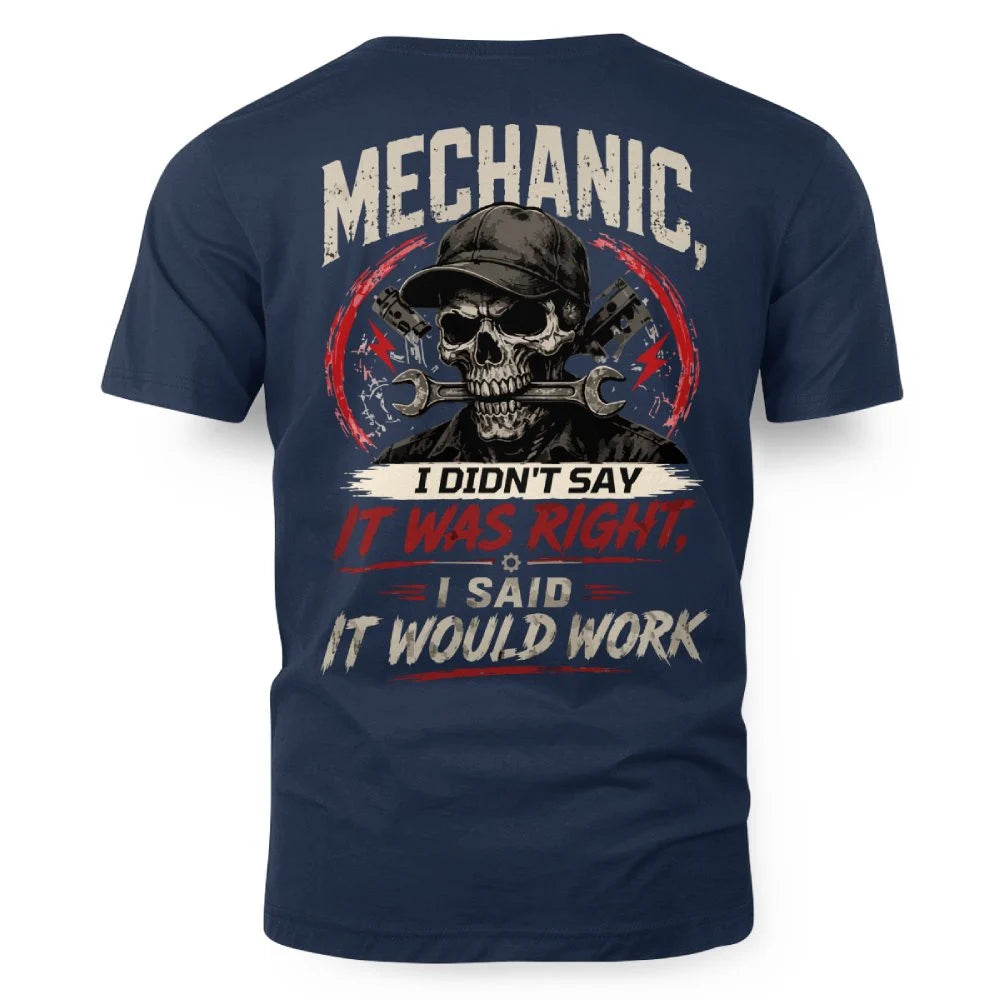 Mechanic It Would Work Apparel