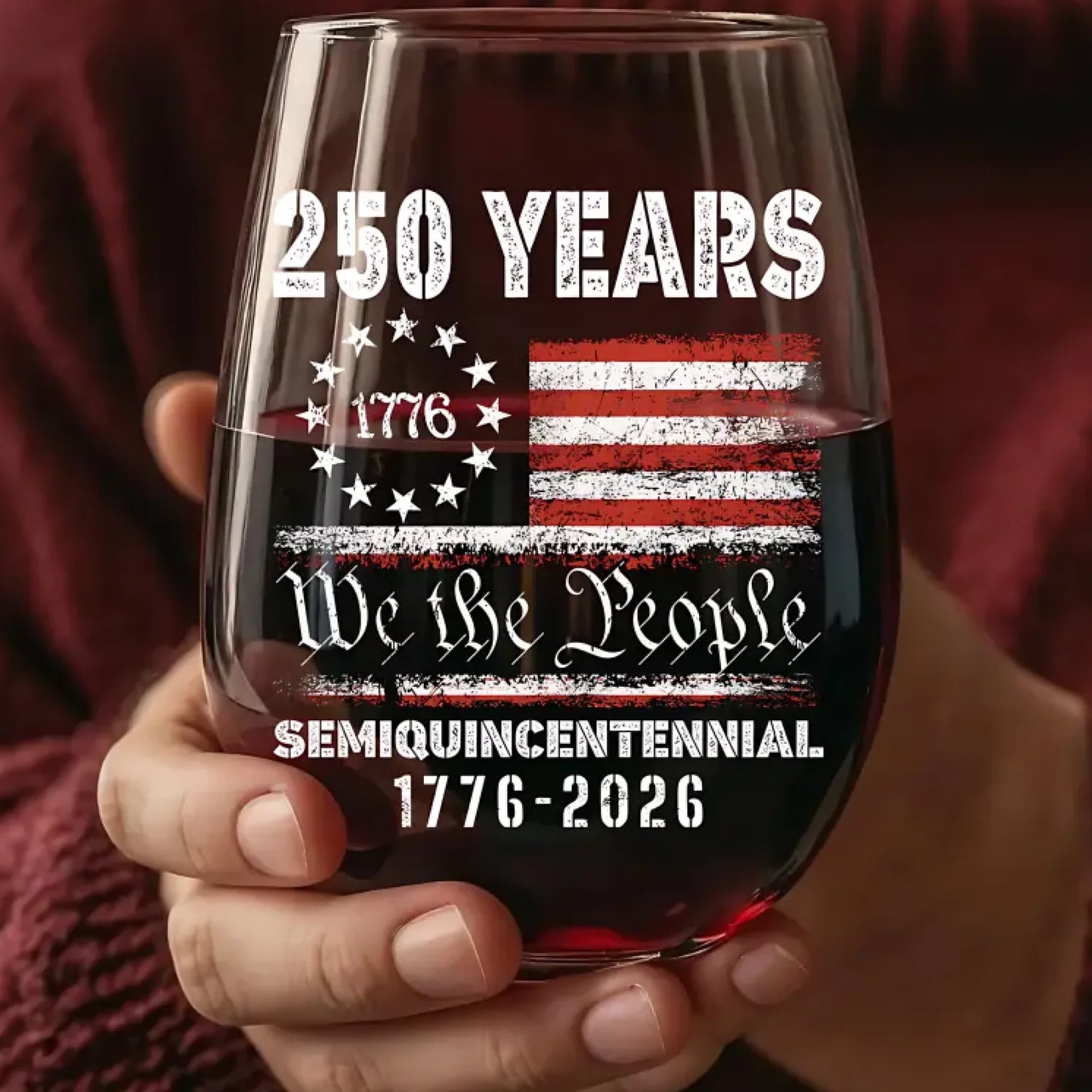 1776 We The People 250 Years Semiquincentennial Wine Glass | Happy 250th Birthday USA | America Anniversary | Independence Day Wine Glass 682484